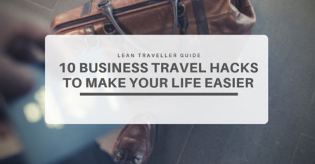 10 Business Travel Hacks To Make Your Life Easier - featured image
