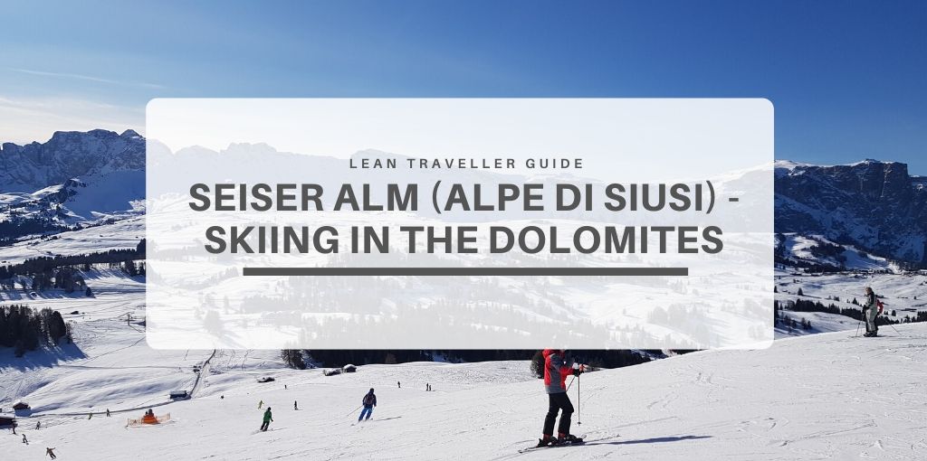 Seiser Alm (Alpe di Siusi) - Skiing in the Dolomites Featured Image